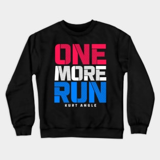 WWE Kurt Angle: One More Run Crewneck Sweatshirt